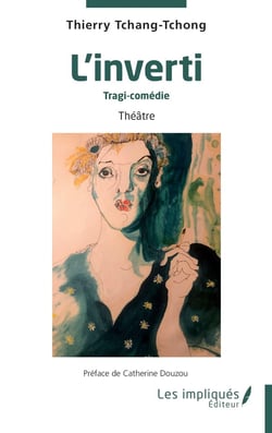 L'inverti : Tragi-comédie