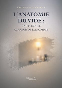 L'anatomie du vide : Une plongée au coeur de l'anorexie