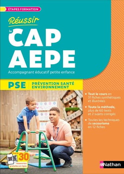 Réussir le CAP AEPE : Accompagnant éducatif petite enfance - Prévention Santé Environnement