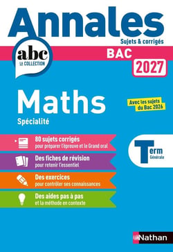 Annales ABC du bac - sujets & corrigés : Maths Spécialité - Terminale (édition 2027)