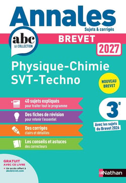 Annales ABC du brevet - sujets & corrigés : Physique Chimie - SVT - Techno - 3e