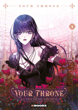 Your throne : La duchesse déchue Tome 1
