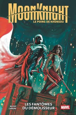 Moon Knight : Le poing de Khonsou Tome 3 : Les fantômes du démolisseur