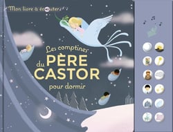 Les comptines pour dormir du Père Castor - Mon livre à écouter