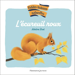 Petites histoires naturelles : L'écureuil roux