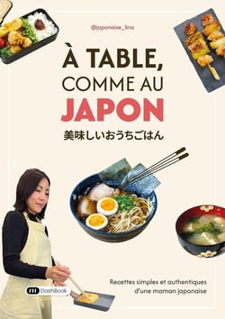 À table, comme au Japon : Recettes simples et authentiques d'une maman japonaise