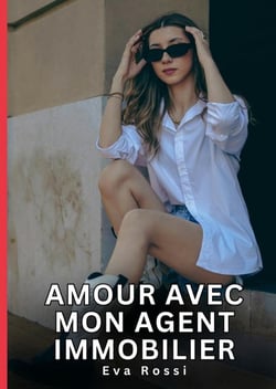 Amour avec mon Agent Immobilier : Nouvelles Érotiques de Sexe Tabou pour Adultes