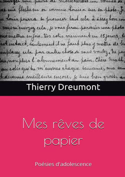 Mes rêves de papier : Poésies d'adolescence