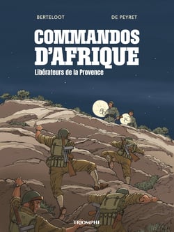 Commandos d'afrique : Libérateurs de la Provence