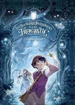 Les boutiques fantastiques de la rue Fracastic Tome 1 : La boutique carnivore