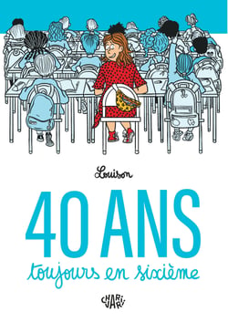40 ans, toujours en sixième