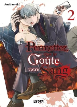 Permettez que je goûte votre sang Tome 2