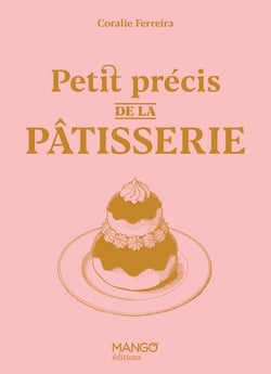 Petit précis de la pâtisserie