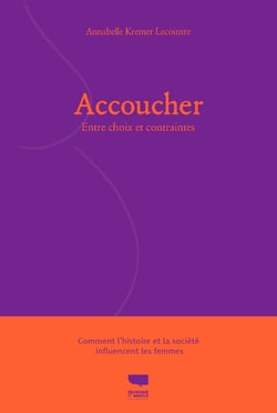 Accoucher : Entre choix et contraintes