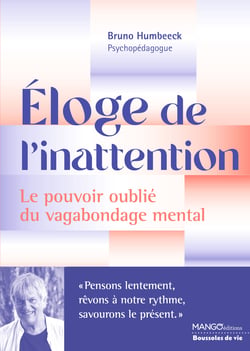 Eloge de l'inattention : Le pouvoir oublié du vagabondage mental