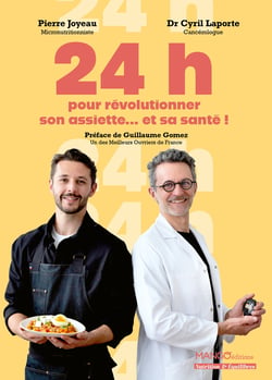 24 h pour révolutionner son assiette... et sa santé !