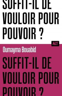 Suffit-il de vouloir pour pouvoir ?