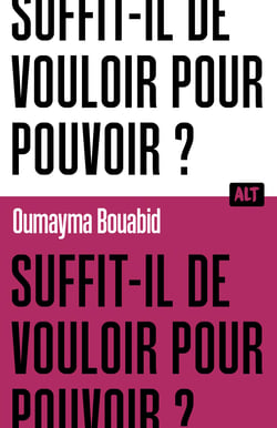Suffit-il de vouloir pour pouvoir ?