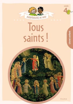 Aventuriers de Dieu : Tous saints ! Document enfant : Année 4