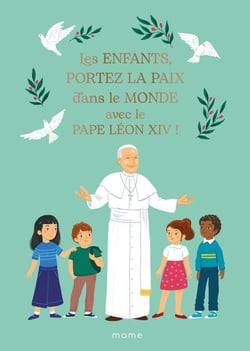 Les enfants, portez la paix dans le monde avec le pape Léon XIV !