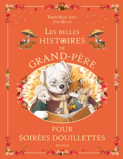 Les merveilleuses histoires de Grand-Père pour soirées douillettes