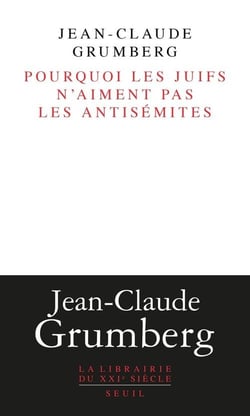Pourquoi les juifs n'aiment pas les antisémites