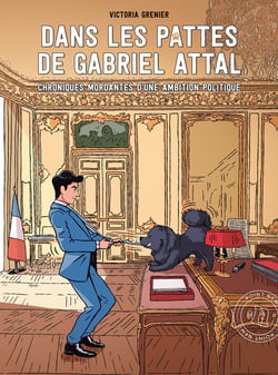 Dans les pattes de Gabriel Attal : Chroniques mordantes d'une ambition politique