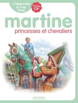 J'apprends à lire avec Martine Tome 12 : Martine, princesses et chevaliers