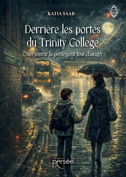Derrière les portes du Trinity College : Oser ouvrir la porte peut tout changer
