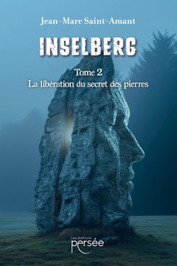Inselberg Tome 2 : La libération du secret des pierres