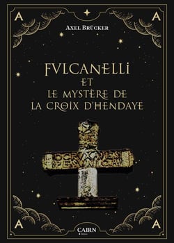 Fulcanelli et le mystère de la croix d'Hendaye