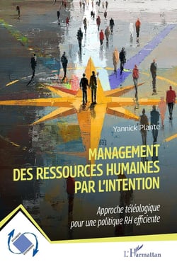 Management des ressources humaines par l'intention : Approche téléologique pour une politique RH efficiente