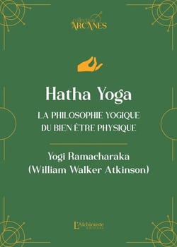 Hatha Yoga : La philosophie yogique du bien-être physique
