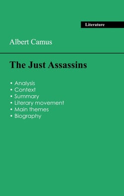 Succeed all your 2026 exams: Analysis of the play of Albert Camus's The Just Assassins