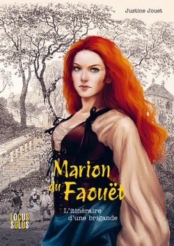 Marion du Faouët : L'itinéraire d'une brigande