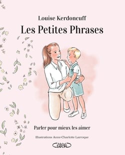 LES PETITES PHRASES - Parler pour mieux les aimer