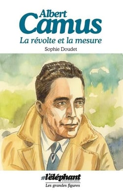 Albert Camus : La révolte et la mesure