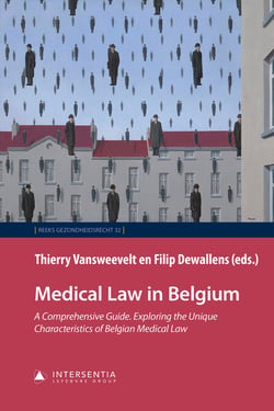 Medical Law in Belgium: A Comprehensive Guide. Exploring the Unique Characteristics of Belgian Medical Law