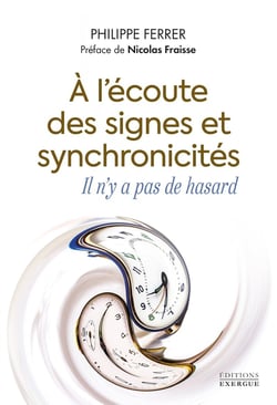 À l'écoute des signes et synchronicités : Il n'y a pas de hasard