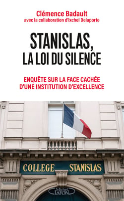 Stanislas, la loi du silence : Enquête sur la face cachée d'une institution d'excellence