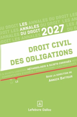Annales Droit civil des obligations 2027 : Méthodologie & sujets corrigés