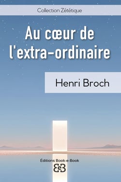 Au coeur de l'extra-ordinaire