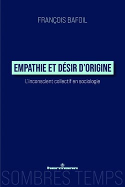 Empathie et désir d'origine : L'inconscient collectif en sociologie