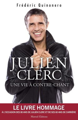 Julien Clerc, une vie à contre-chant