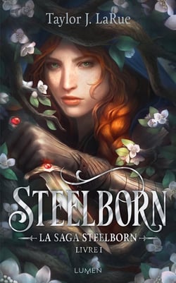 La Saga Steelborn Tome 1