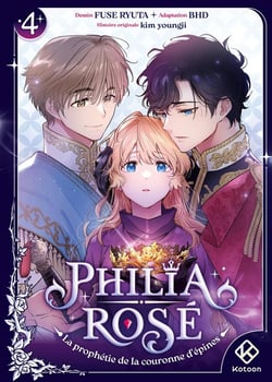 Philia Rosé : La prophétie de la couronne d'épines Tome 4