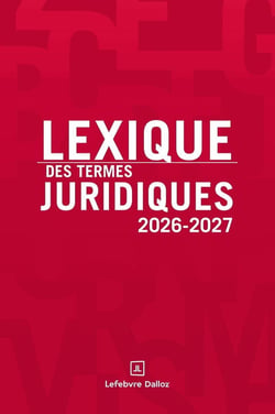 Lexique des termes juridiques (édition 2026-2027)