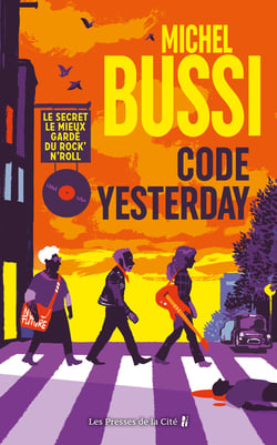 Code Yesterday - Le secret le mieux gardé du rock'n'roll