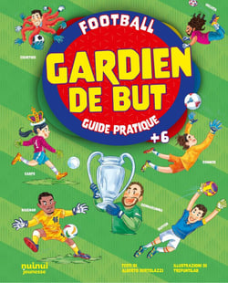 Gardien de but : Guide pratique