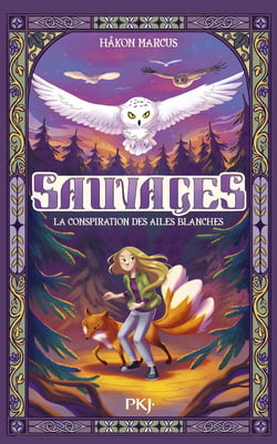 Sauvages Tome 1 : La conspiration des ailes blanches